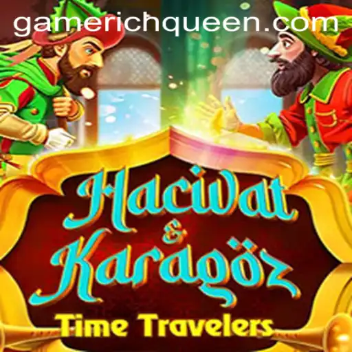 Exploring the Enchanting World of HacivatandKaragoz: Unveiling the RICHQUEEN Gameplay