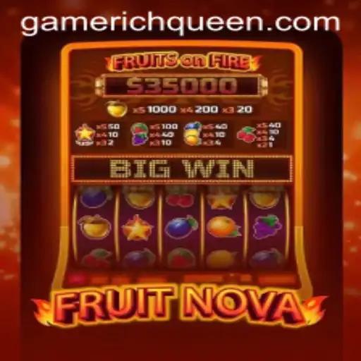 Exploring FruitNova: A Game of Strategy and Chance with RICHQUEEN