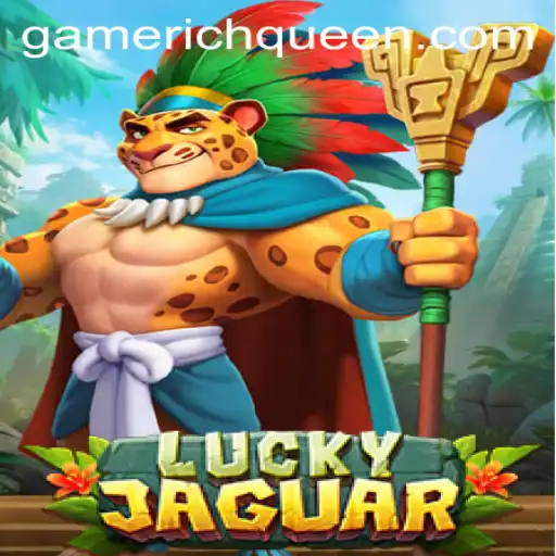 Exploring the Excitement of LuckyJaguar: A Thrilling Casino Adventure with RICHQUEEN