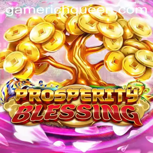 ProsperityBlessing: An Immersive Journey to Become the RICHQUEEN
